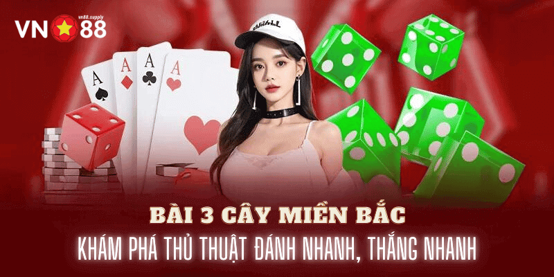 bài 3 cây miền bắc tại vn88