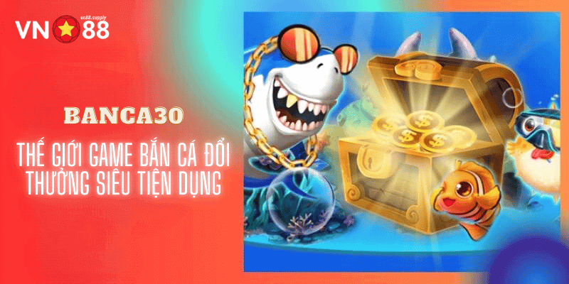 banca30 tại vn88